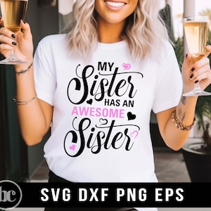 Meine Schwester hat eine fantastische Schwester SVG PNG | Lustige Schwester svg | Sister's Day svg | Schwester Shirt svg | Best Sister svg | Geschenk für Schwester