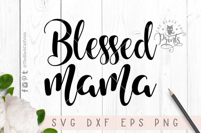Download Blessed Mama SVG cutting file Mother's day svg Cricut file ...