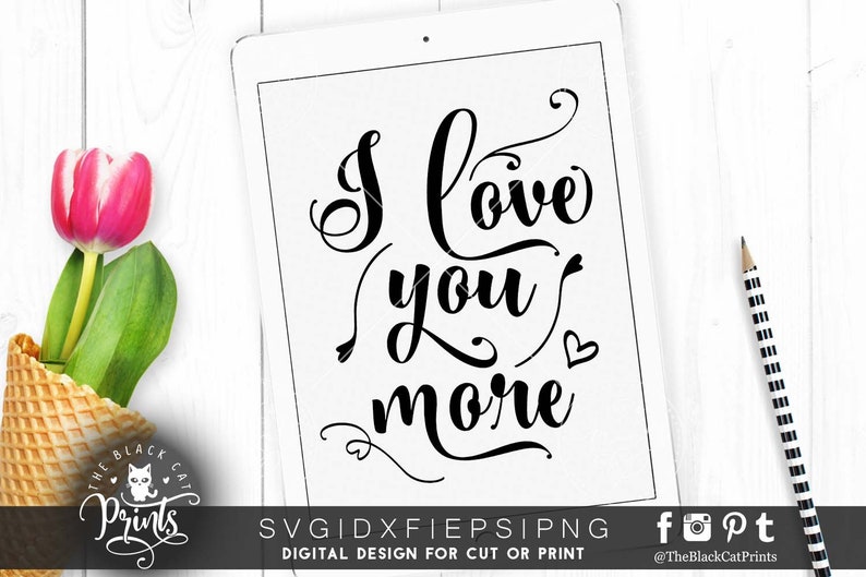 Download I love you more SVG cut file Love Vinyl decal svg Cricut ...