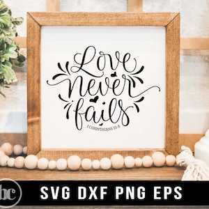Love Never Fails SVG PNG Bible Verse svg Valentines Day svg Christian svg, Love Never Fails Sign svg, Valentines svg, Corinthians 13:8 image 1