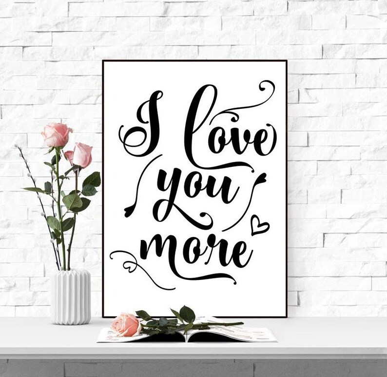 I Love You More Printable Valentines Day Gift Love Print - Etsy