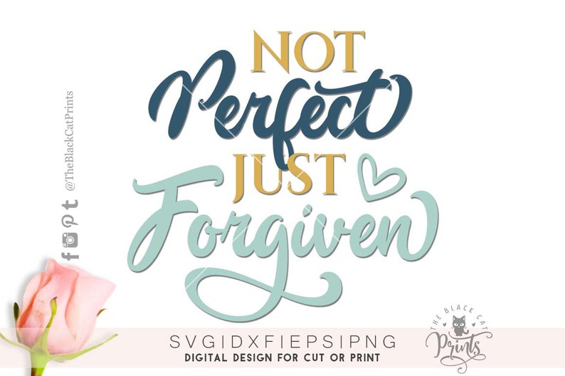 Not Perfect Just Forgiven Svg Cut File Christian Sayings Bible - Etsy