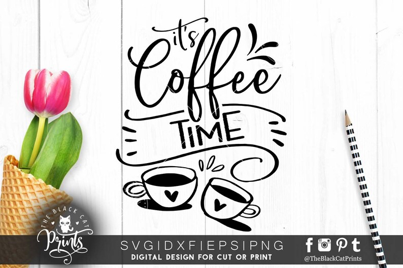 Download It S Coffee Time Svg File For Cut Coffee Lover Svg Cutting Etsy PSD Mockup Templates