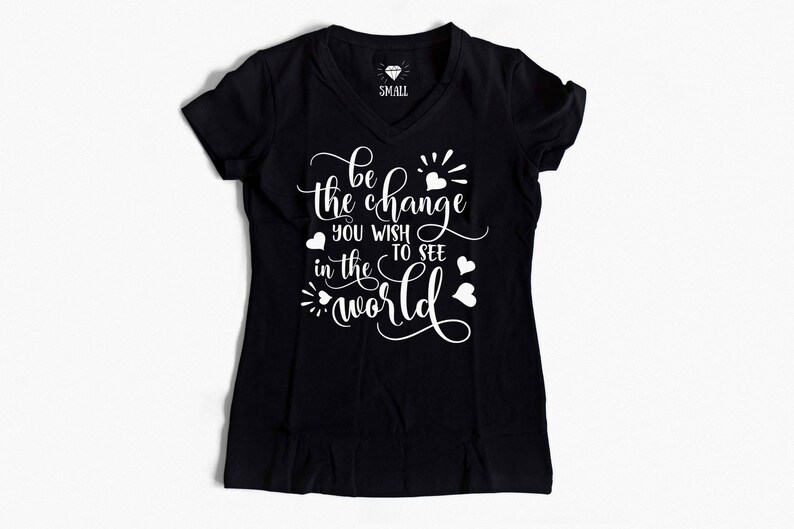 Be the change you wish to see in the world SVG cutting file Sayings svg design Lettering svg T-shirt designs Heat transfer vinyl design svg image 6