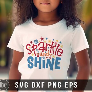 Archivo svg Sparkle And Shine para Cricut / 4 de julio svg / Día de la Independencia SVG / América SVG / Camisa del 4 de julio / Niños del 4 de julio svg
