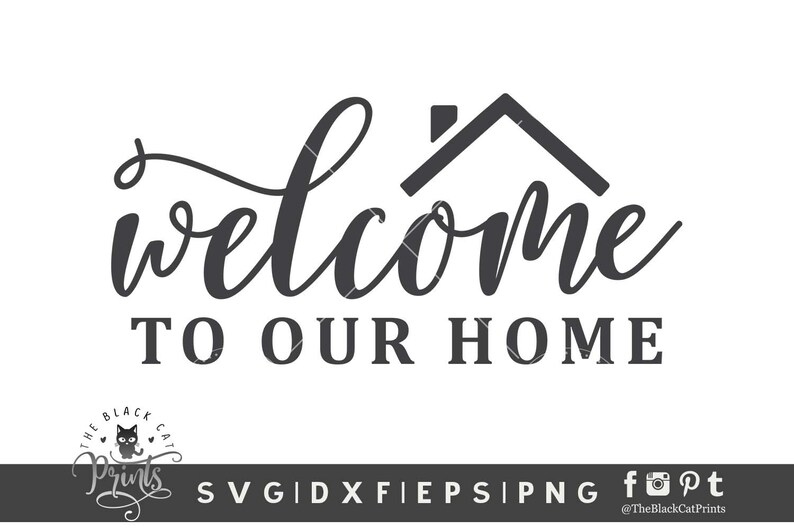 Free Free 190 Svg Cut Files Welcome To Our Home Svg Free SVG PNG EPS DXF File