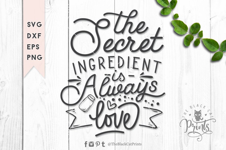 Download The secret ingredient is always love svg Kitchen svg cut ...