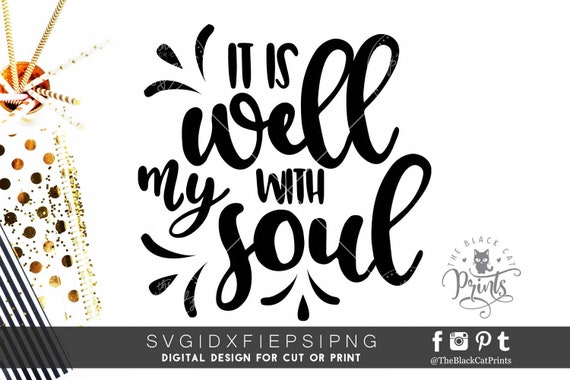 Download It Is Well With My Soul Svg Heat Transfer Vinyl Design For Cut Etsy