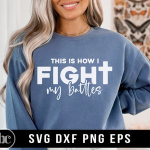Así es como peleo mis batallas SVG PNG / Versículo bíblico svg / Fe svg / Cristiano svg / Jesús svg / Cruz cristiana svg / Camiseta cristiana svg