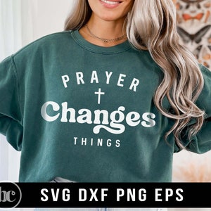Prayer Changes Things SVG PNG | Faith svg | Jesus svg | Christian svg | Religious svg | Christian Shirt svg | Worthy svg | Self Love svg
