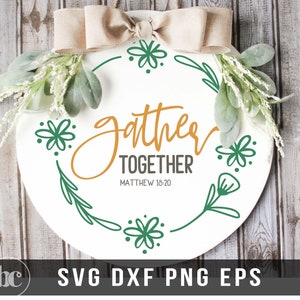 Reunirse juntos Granja Signo redondo SVG PNG / Reunirse juntos svg / Acción de Gracias svg / Christian svg / Verso Bíblico svg / Mateo 18:20 svg