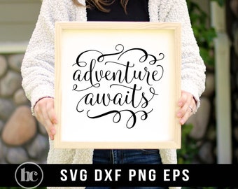 Adventure Awaits SVG PNG | Adventure Sign svg | Travel svg | Nursery svg | Wedding svg | Wedding Sign svg | Travel Lover svg | Vacation svg