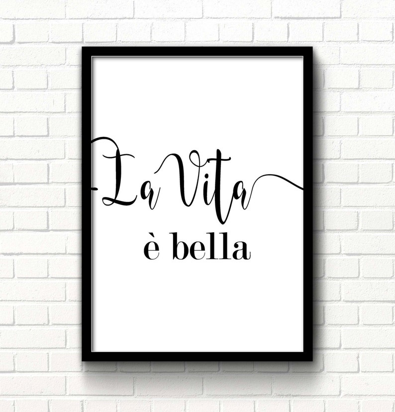 La Vita E Bella Quote Print