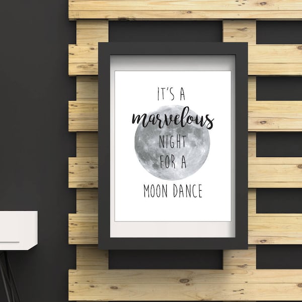 Moon Dance: Van Morrison, Marvelous Night for a Moondance, Printable JPG, Poster, Instant Download