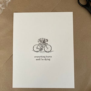 Everything Hurts and I’m Dying Bicycle Cycling Letterpress Print