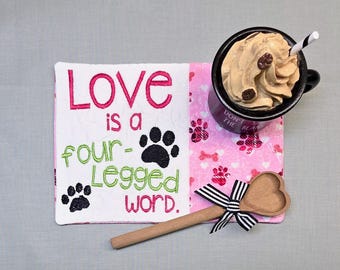 Dog Lover's Mug Rug - Love is a Four-Legged Word Rectangle Coaster