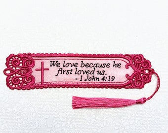Christian Bookmark - Embroidered With Scripture "We Love Because He First Loved Us" 1 John 4:19