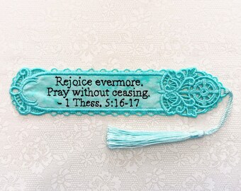 Christian Bookmark - Embroidered Scripture "Rejoice Evermore Pray Without Ceasing" 1 Thessalonians 5:16-17