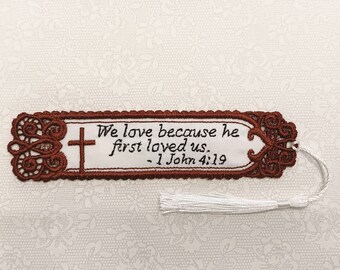 Christian Bookmark - Embroidered With Scripture "We Love Because He First Loved Us" 1 John 4:19