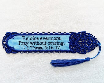 Christian Bookmark - Embroidered Scripture "Rejoice Evermore Pray Without Ceasing" 1 Thessalonians 5:16-17