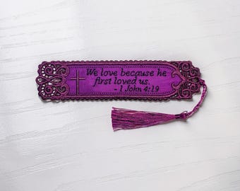Christian Lace Bookmark - 1 John 4:19 Embroidered Scripture "We Love Because He First Loved Us"