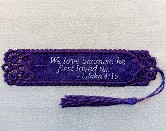 Christian Bookmark - Embroidered With Scripture "We Love Because He First Loved Us" 1 John 4:19