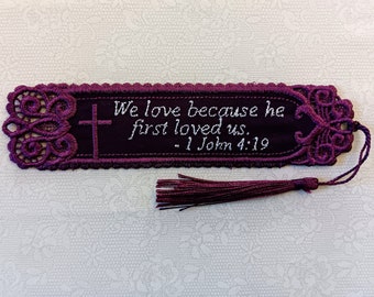 Christian Bookmark - Embroidered With Scripture "We Love Because He First Loved Us" 1 John 4:19