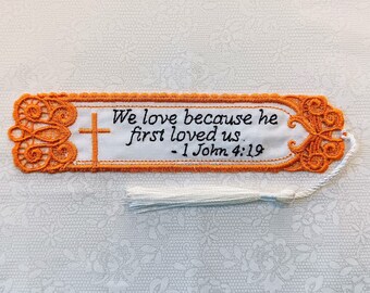 Christian Bookmark - Embroidered With Scripture "We Love Because He First Loved Us" 1 John 4:19
