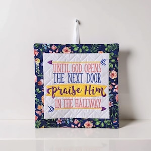 Christian Wall Hanging - Until God Opens the Next Door Praise Him In The Hallway
