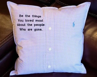 Memory Pillow Custom Made From Your Loved One's Shirt Blouse Top Tee T-Shirt Personalized Keepsake Memento Memorial Handmade Embroidered