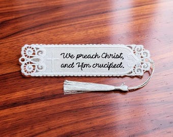 Lace Bookmark Embroidered With "We Preach Christ, and Him Crucified" - Christian Gift