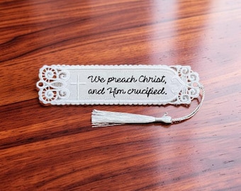 Christian Lace Bookmark - 1 Cor. 1:23 Embroidered Scripture "We Preach Christ and Him Crucified"
