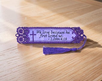 Embroidered Lace Bookmark - "We Love Because He First Loved Us" 1 John 4:19 - Christian Gift