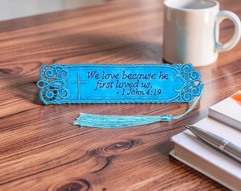 Christian Lace Bookmark - 1 John 4:19 Embroidered Scripture "We Love Because He First Loved Us"