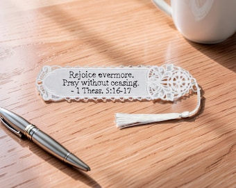 Embroidered Lace Bookmark - "Rejoice Evermore. Pray Without Ceasing." 1 Thess. 5:16-17 - Christian Gift