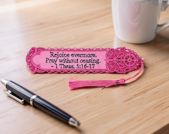Embroidered Lace Bookmark - "Rejoice Evermore. Pray Without Ceasing." 1 Thess. 5:16-17 - Christian Gift