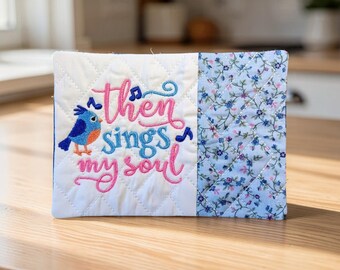 Christian Mug Rug - "Then Sings My Soul" Psalm 23:3 Embroidered Scripture - Quilted Coaster Gift