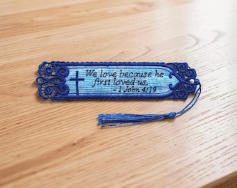 Embroidered Lace Bookmark - "We Love Because He First Loved Us" 1 John 4:19 - Christian Gift