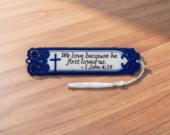 Embroidered Lace Bookmark - "We Love Because He First Loved Us" 1 John 4:19 - Christian Gift