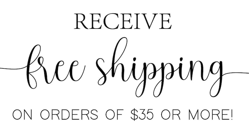 Pode incluir: Texto a preto e branco sobre fundo branco. O texto diz "RECEIVE free shipping ON ORDERS OF $35 OR MORE!" numa mistura de fontes serif e cursivas.