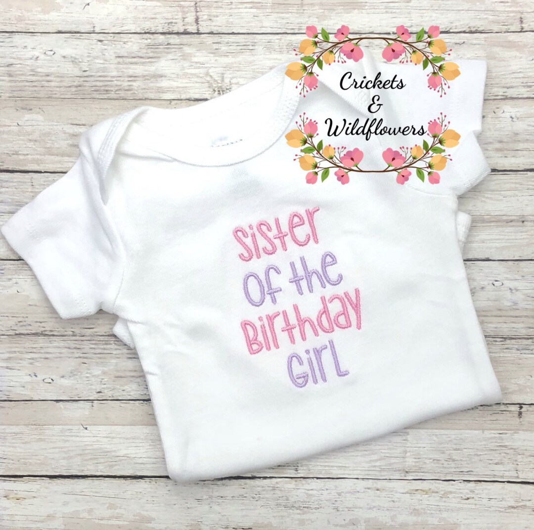 Sister of the Birthday Girl Shirt , Sister Birthday Shirt for Girl