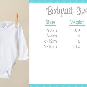 May include: A white long-sleeve bodysuit hanging from a clothesline with wooden clothespins. The bodysuit has a round neckline and a snap closure. A chart lists bodysuit sizes, waist measurements in inches, and lengths in inches.