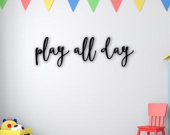 Play all day 3D sign Wood Sign, wood words, playroom decoration, Kids room wall decor, Cut Decor, Play decor sign, Gameroom Feature Wall Art