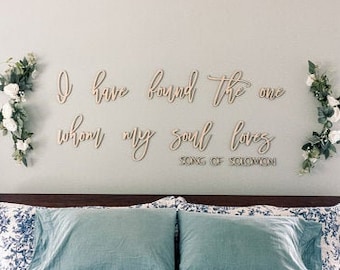 I have found the one whom my soul loves laser cut sign, Song of Solomon verse, wedding quote sign, over the bed wall art, master bedroom