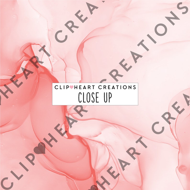 May include: Abstract pink and white marbled background with the text "Clip Heart Creations Close Up" in a white box.