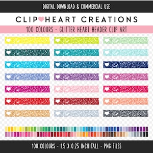 May include: 100 colorful glitter heart header clip art images. Each image is 1.5 inches wide and 0.25 inches tall. The images are in PNG format.