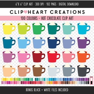 May include: 100 different colored hot chocolate mugs with whipped cream on top. The mugs are arranged in a grid pattern. The text "CLIP HEART CREATIONS" and "100 COLOURS - HOT CHOCOLATE CLIP ART" is at the top of the image. The text "BONUS BLACK + WHITE FILES INCLUDED" is at the bottom of the image.
