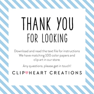 K&ouml;nnte beinhalten: Vielen Dank f&uuml;rs Schauen! Laden Sie die Textdatei herunter und lesen Sie die Anweisungen. Wir haben 100 passende Farbkartonb&ouml;gen und Clipart in unserem Shop. Bei Fragen k&ouml;nnen Sie sich gerne an uns wenden! CLIP HEART CREATIONS