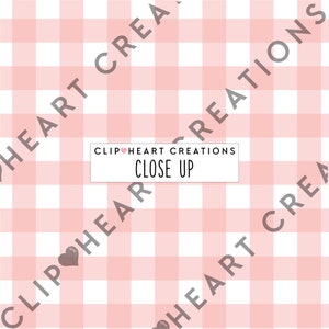 May include: A pink and white gingham pattern with the text "Clip Heart Creations Close Up" in the center.