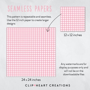 May include: A pink and white gingham pattern, seamless and repeatable. The pattern is shown in two sizes: 12 x 12 inches and 24 x 24 inches. The text "SEAMLESS PAPERS" and "CLIP HEART CREATIONS" is also visible.